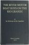 [Gutenberg 50799] • The River Motor Boat Boys on the Rio Grande: In Defense of the Rambler